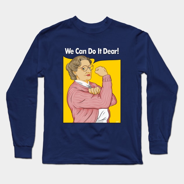 We can do it Dear! Long Sleeve T-Shirt by sk8rDan